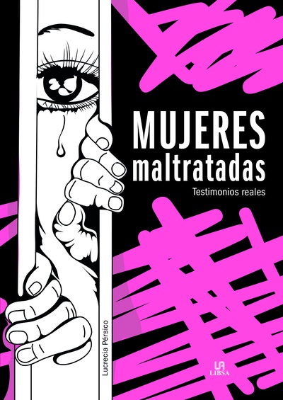 Mujeres maltratadas, testimonios reales