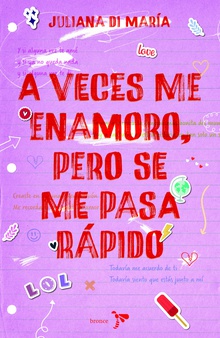 A veces me enamoro, pero se me pasa rápido
