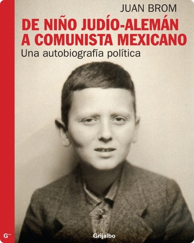 De niño judío-alemán a comunista mexicano