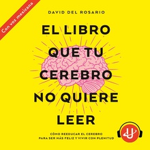 El libro que tu cerebro no quiere leer