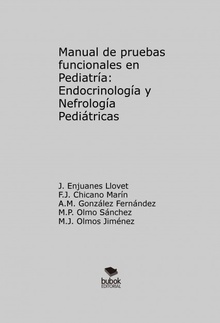 Manual de pruebas funcionales en Pediatría: Endocrinología y Nefrología Pediátricas