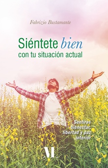 Siéntete bien con tu situación actual