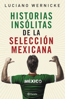 Historias insólitas de la selección mexicana de futbol