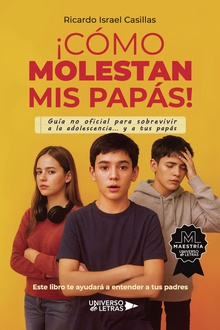 ¡Cómo molestan mis papás!