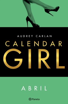 Calendar Girl. Abril (Edición Cono Sur)