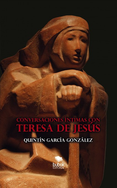 CONVERSACIONES ÍNTIMAS CON TERESA DE JESÚS