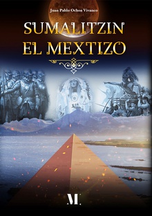 Sumalitzin, el Mextizo
