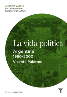 La vida política. Argentina (1960-2000)