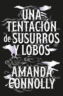 Una tentación de susurros y lobos