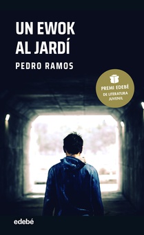 UN EWOK AL JARDÍ: Premi EDEBÉ de Literatura Juvenil