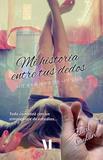 Mi historia entre tus dedos