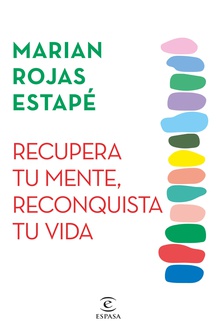 Recupera tu mente, reconquista tu vida (Ed. Argentina)