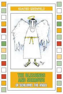The Blessings and Sorrows of Schlumel The Angel