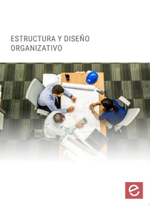 Estructura y diseño organizativo