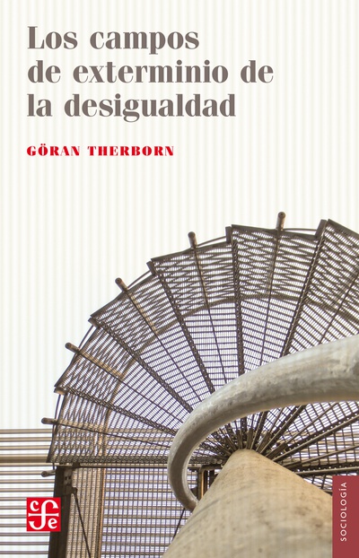 Los campos de exterminio de la desigualdad
