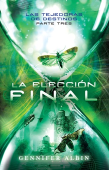La elección final (Las tejedoras de destinos 3)