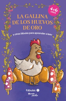 Fábulas 1. La gallina de los huevos de oro y otras fábulas para aprender a leer