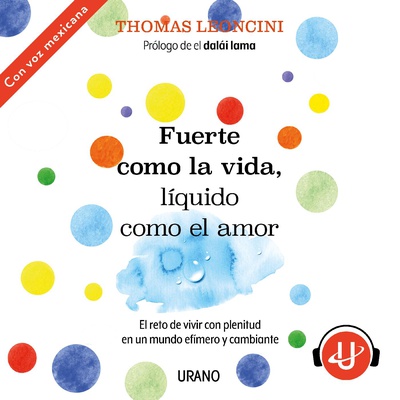 Fuerte como la vida, líquido como el amor