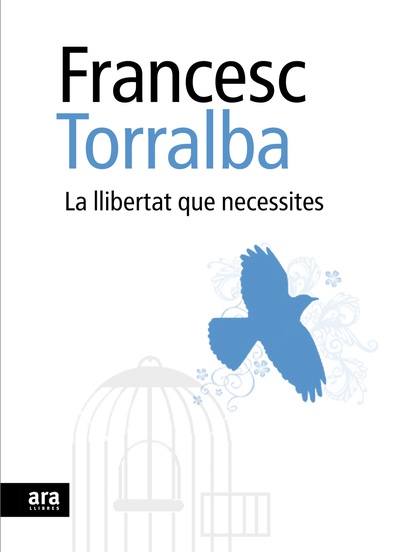 La llibertat que necessites