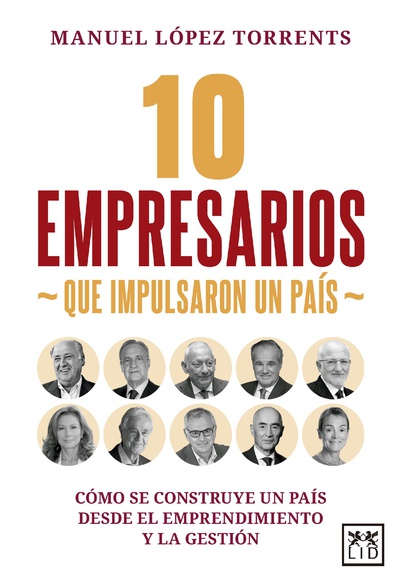 10 empresarios que impulsaron un país