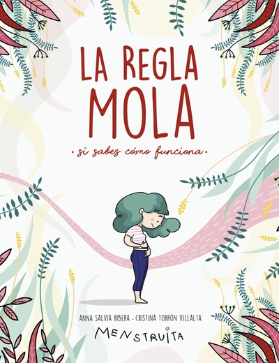 La regla mola (si sabes cómo funciona) (Menstruita)