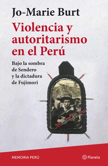 Violencia y autoritarismo en el Perú