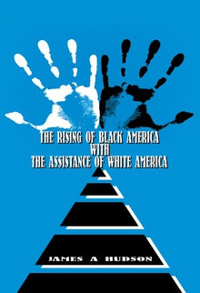 The Rising of Black America with the Assistance of White America