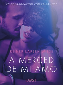 A merced de mi amo - Un relato erótico