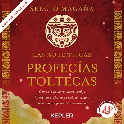 Las auténticas profecías toltecas