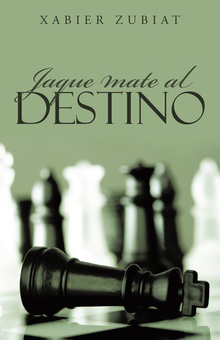Jaque mate al destino
