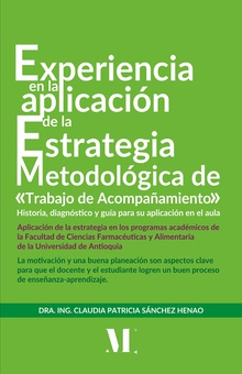 Experiencia en la aplicación de la estrategia metodológica de «trabajo de acompañamiento»: historia, diagnóstico y guía para su aplicación en el aula.