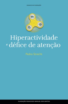 Hiperactividade e défice de atenção, ausência e procura de si