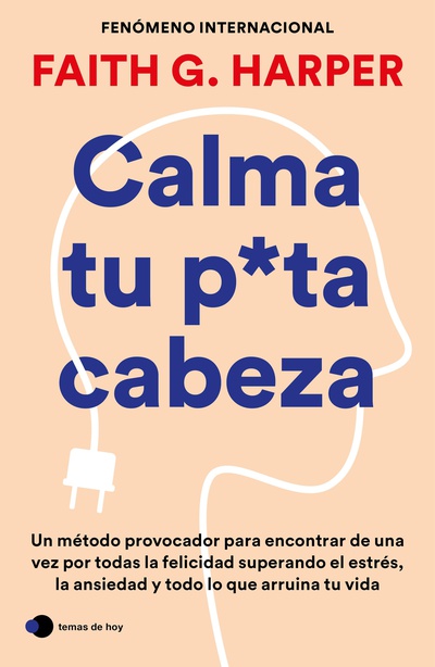 Calma tu puta cabeza (edición definitiva)