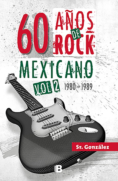 60 años de rock mexicano. Vol. 2
