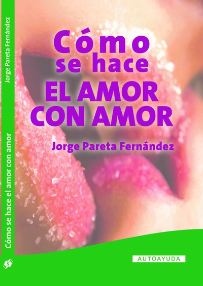 Cómo se hace el amor con amor