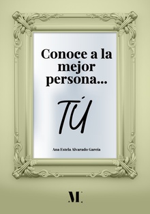 Conoce a la mejor persona… tú