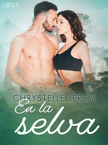 En la selva - una novela erótica corta