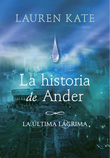 La historia de Ander (La última lágrima 0)