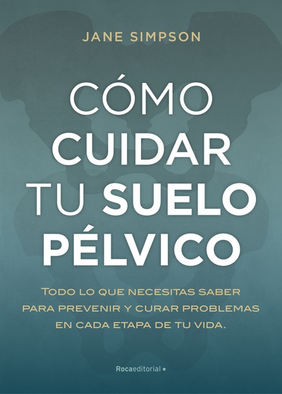 Cómo cuidar el suelo pélvico