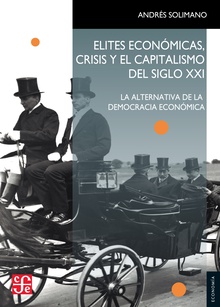 Elites económicas, crisis y el capitalismo del siglo XXI
