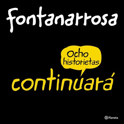 Fontanarrosa continuará...
