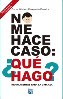 No me hace caso: ¿Qué hago?