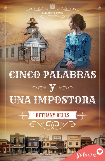 Cinco palabras y una impostora (Serie Elizabethtown 5)