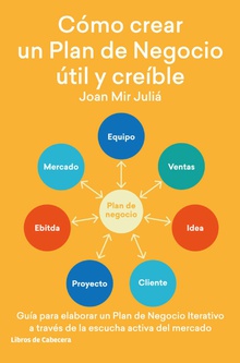 Cómo crear un Plan de Negocio útil y creíble