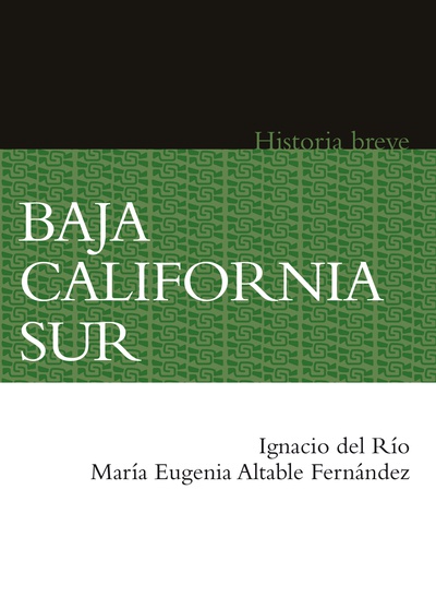 Baja California Sur. Historia breve