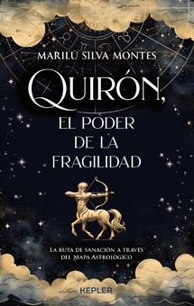 QUIRÓN, EL PODER DE LA FRAGILIDAD (CHI)