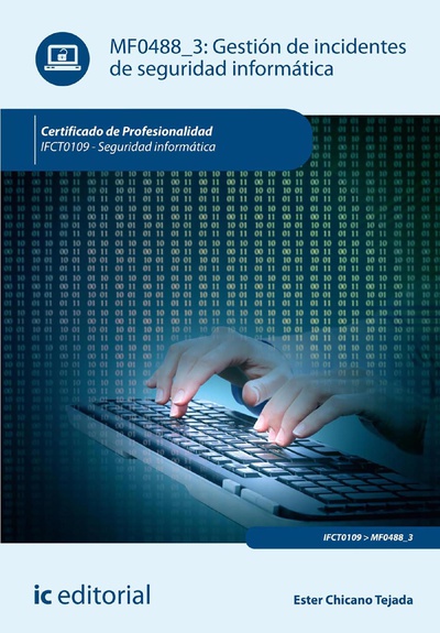 Gestión de incidentes de seguridad informática. IFCT0109