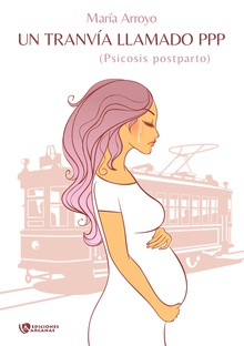 Un tranvía llamado PPP (Psicosis Post Parto)