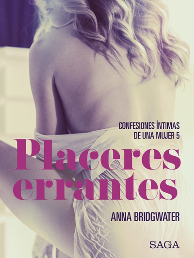 Placeres errantes - Confesiones íntimas de una mujer 5