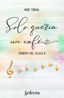 Solo quería un café (Sonidos del alma 2)